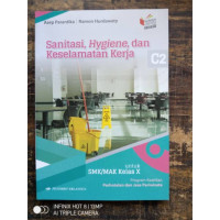 Image of Sanitasi, Hygine, dan Keselamatan Kerja Kelas X SMK/MAK Erlangga