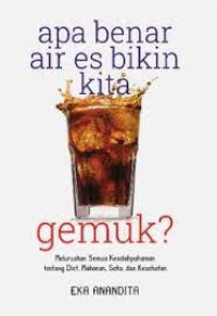 Image of Apa Benar Air Es Bikin Kita Gemuk?