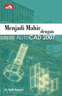 Image of Menjadi Mahir dengan AutoCAD 2007