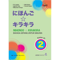 Image of Nihongo Kirakira Bahasa Jepang untuk SMA/MA Fase F Kelas XI Jilid 1B