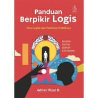 Image of Panduan Berpikir Logis Ilmu Logika dan Pedoman Praktiknya