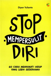 Image of Stop Mempersulit Diri