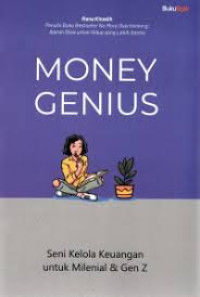 Image of Money Genius: Seni Kelola Keuangan untuk Milenial & Gen Z