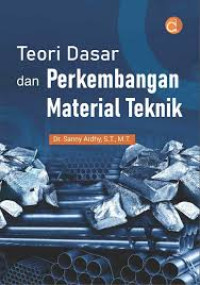 Image of Teori Dasar dan Perkembangan Material Teknik
